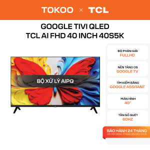 Google Tivi QLED TCL AI FHD 40 inch 40S5K