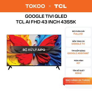 Google Tivi QLED TCL AI FHD 43 inch 43S5K