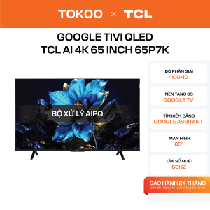 Google Tivi QLED TCL AI 4K 65 inch 65P7K