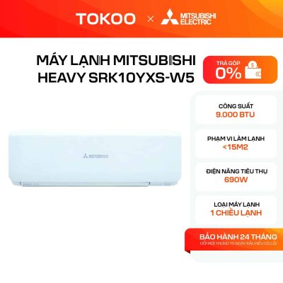 MÁY LẠNH MITSUBISHI HEAVY SRK10YXS-W5