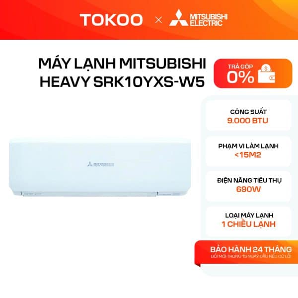 MÁY LẠNH MITSUBISHI HEAVY SRK10YXS-W5