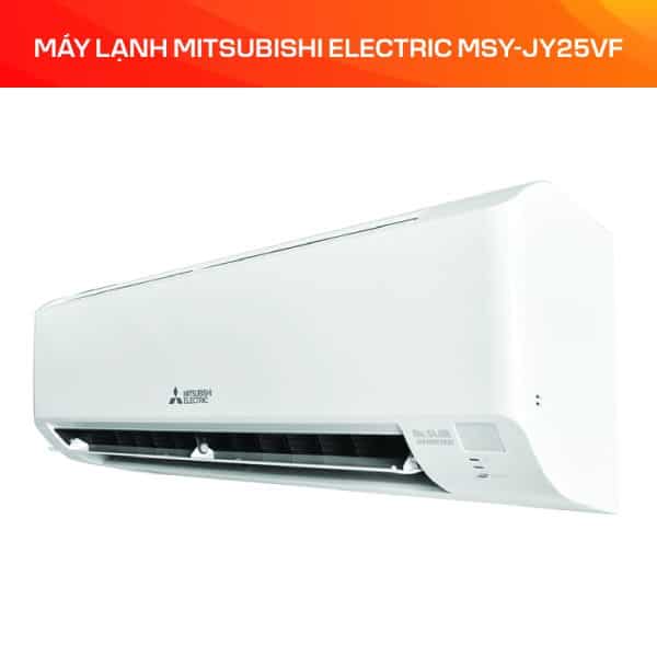 MÁY LẠNH MITSUBISHI ELECTRIC MSY-JY25VF - Ảnh 2