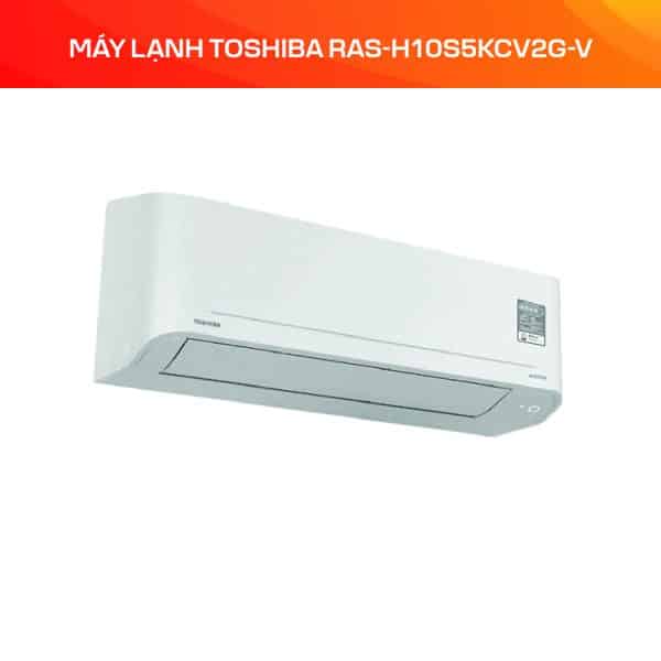MÁY LẠNH TOSHIBA RAS-H10S5KCV2G-V - Ảnh 4