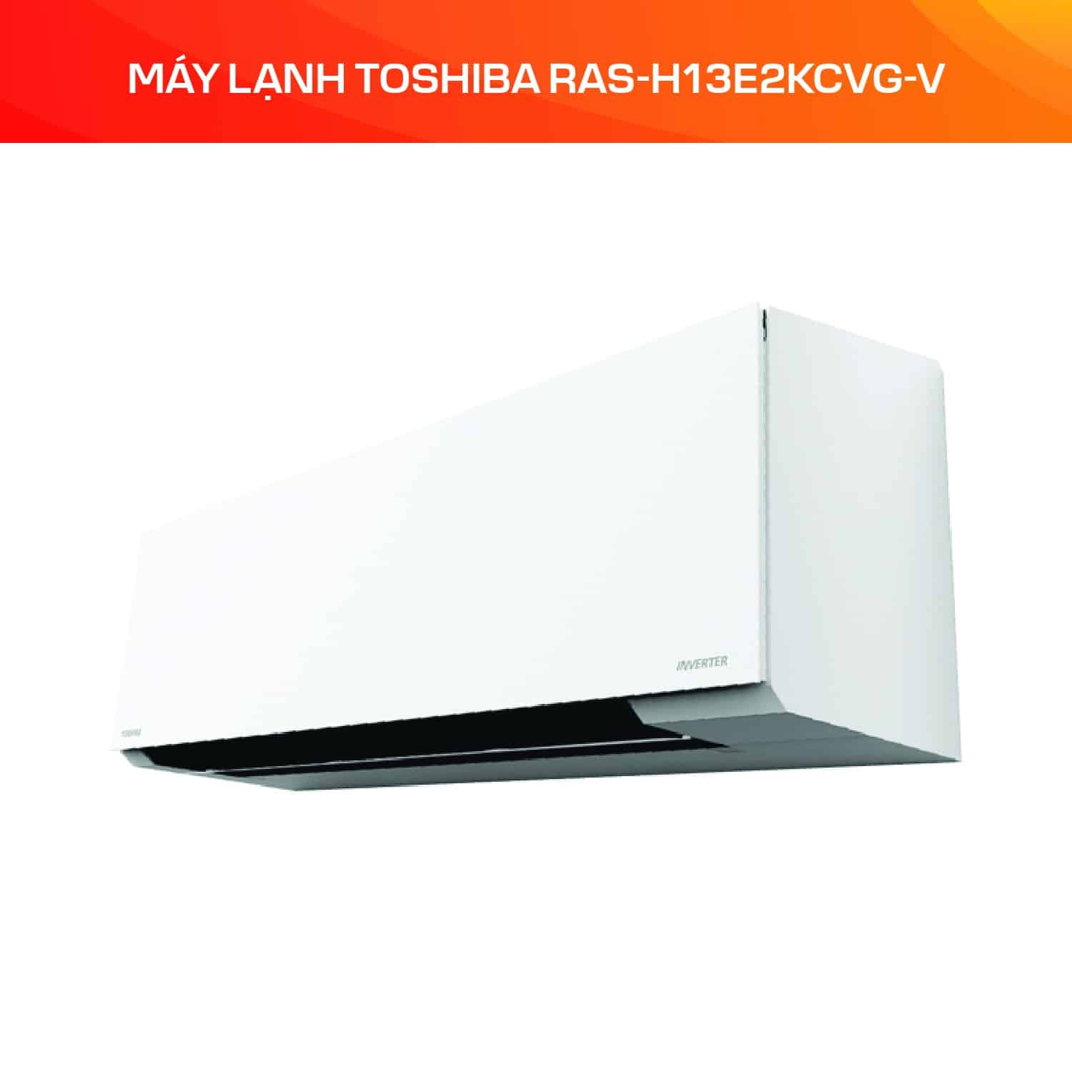 MÁY LẠNH TOSHIBA RAS-H13E2KCVG-V - Ảnh 3