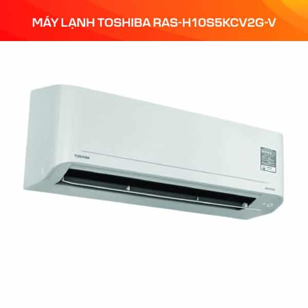 MÁY LẠNH TOSHIBA RAS-H10S5KCV2G-V - Ảnh 5