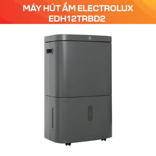 MÁY HÚT ẨM ELECTROLUX EDH12TRBD2 - Ảnh 3