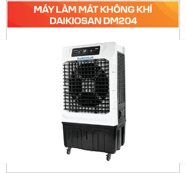 MÁY LÀM MÁT KHÔNG KHÍ DAIKIOSAN DM204 - Ảnh 4