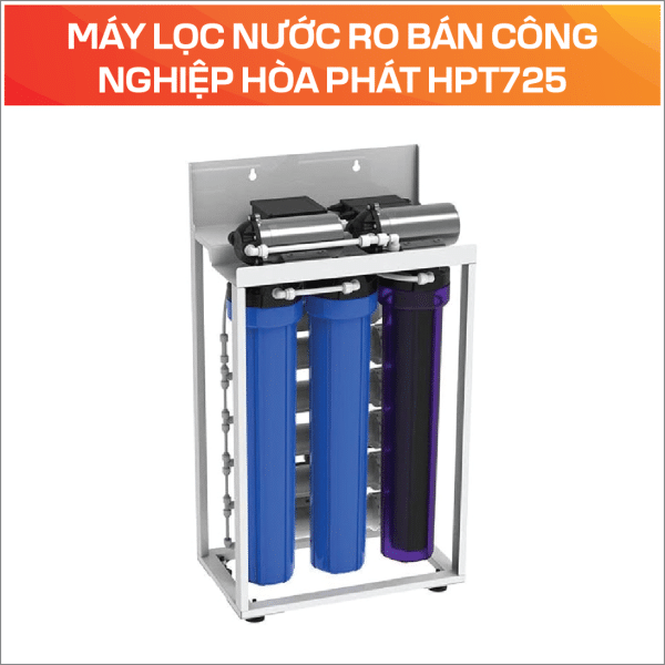MÁY LỌC NƯỚC RO BÁN CÔNG NGHIỆP HÒA PHÁT HPT725 - Ảnh 5