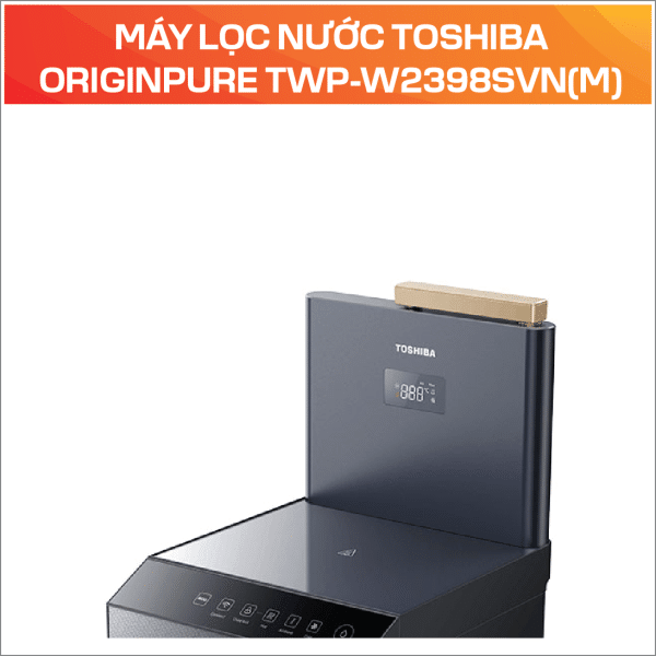 MÁY LỌC NƯỚC TOSHIBA ORIGINPURE TWP-W2398SVN(M) - Ảnh 5