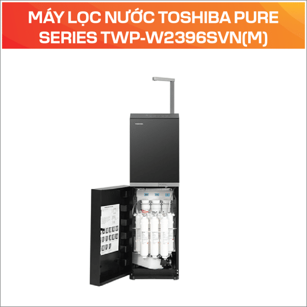 MÁY LỌC NƯỚC TOSHIBA PURE SERIES TWP-W2396SVN(M) - Ảnh 4