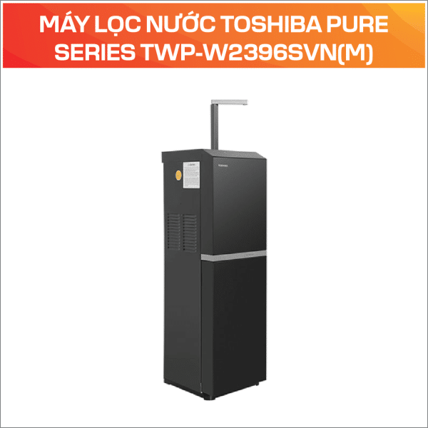MÁY LỌC NƯỚC TOSHIBA PURE SERIES TWP-W2396SVN(M) - Ảnh 3